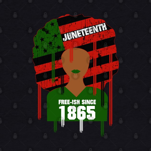 Juneteenth - Free-Ish Since 1865 African Flag Afro by blackartmattersshop